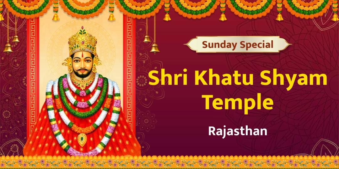 On Sunday during the April, your one offering to Baba Shyam, the savior of the defeated, will bring infinite blessings throughout your life!